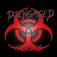 Disengaged - Hazardous