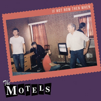 Motels - If Not Now Then When (CD 1)