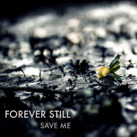 Forever Still - Save Me (EP)