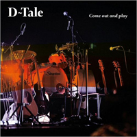 D-Tale - Come Out & Play