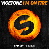 Vicetone - I'm On Fire (Single)