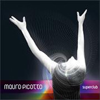 Mauro Picotto - Superclub [CD 1]