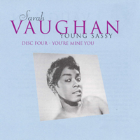 Sarah Vaughan - Young Sassy (CD 4: You're Mine You)