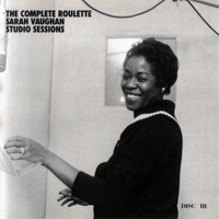 Sarah Vaughan - The Complete Roulette: Sarah Vaughan Studio Session (1960-1962: CD 3)