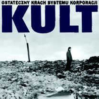 Kult (POL) - Ostateczny Krach Systemu Korporacji