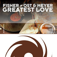 Ost & Meyer - Fisher + Ost & Meyer - Greatest Love (Single)