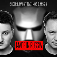 Slider & Magnit - Slider & Magnit feat. Mozi & Miss N - Made In Russia (Single)
