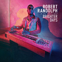 Randolph, Robert - Robert Randolph & The Family Band - Brighter Days