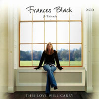 Black, Frances - This Love Will Carry (CD 1)