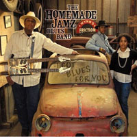 Homemade Jamz Blues Band - I Got Blues For You
