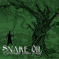 Snake Oil (USA, FL) - A Stranger Comes Along