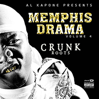 Al Kapone - Memphis Drama, Vol. 4. Crunk Roots