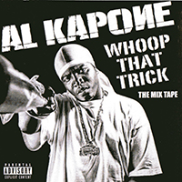 Al Kapone - Whoop That Trick (mixtape)