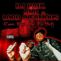 Lord Infamous - Come With Me Two Hell 