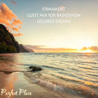 Firmament (RUS) - Perfect Place (Guest Mix for Radioshow Colored Dreams)