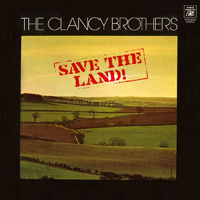 Clancy Brothers - Save the Land