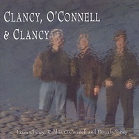 Clancy Brothers - Clancy, O'Connell & Clancy