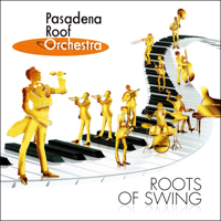Pasadena Roof Orchestra - Roots Of Swing