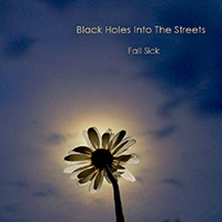 Black Holes Into The Streets - Fall Sick (EP)