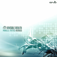 Invisible Reality - Parallel Fantasy (Remixes) [EP]