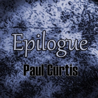 Curtis, Paul - Epilogue