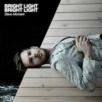 Bright Light Bright Light - Disco Moment