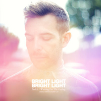 Bright Light Bright Light - Feel It - Waiting For The Feeling (CD 1)