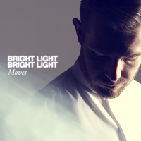 Bright Light Bright Light - Moves