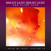 Bright Light Bright Light - I Wish We Were Leaving (Feat.)