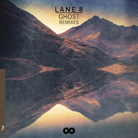 Lane 8 - Ghost (The Remixes)