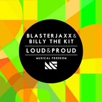 Blasterjaxx - Loud & Proud