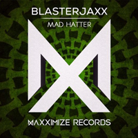 Blasterjaxx - Mad Hatter [Single]