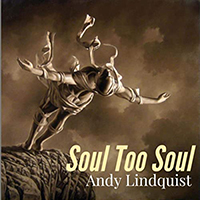 Lindquist, Andy - Soul Too Soul