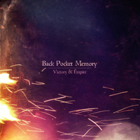 Back Pocket Memory - Victory & Empire
