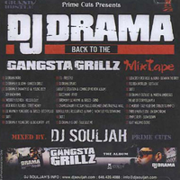DJ Drama - Back to the Gangsta Grillz Mixtape (Bootleg)