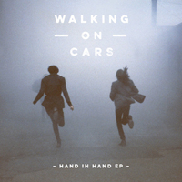 Walking on Cars - Hand In Hand (EP)
