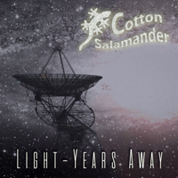Cotton Salamander - Light-Years Away