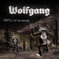 Wolfgang - Castle In The Woods