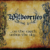 Wildeornes - ...On the Earth, Under the Sky...