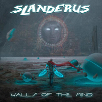 Slanderus - Walls Of The Mind (Single)