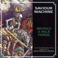 Saviour Machine - Behold A Pale Horse (Single)