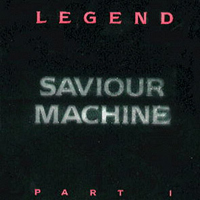 Saviour Machine - Legend (Part I)