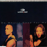 2 Unlimited - Do What's Good For Me (Germany Single)