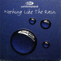 2 Unlimited - Nothing Like The Rain (Belgium Single)