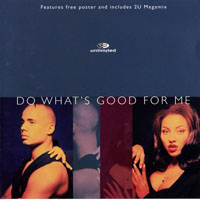 2 Unlimited - Do What's Good For Me (UK Single)