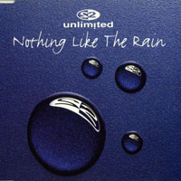 2 Unlimited - Nothing Like The Rain (Maxi-CD)
