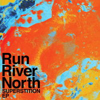 Run River North - Superstition (EP)
