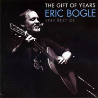 Bogle, Eric - The Gift Of Years The Very Best Of