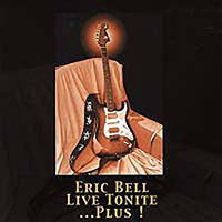 Bell, Eric - Live Tonite ...Plus!