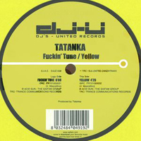 Tatanka - Fuckin Tune / Yellow (Single)